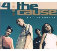 4 the Cause - Ain't No Sunshine [Import]