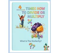 4 Times How to Divide or Multiply: What is The Similarity? (The Multiplication and Division "Certified Math Gamer!")