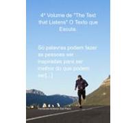4º Volume De The Text That Listens O Texto Que Escuta. (ebook)