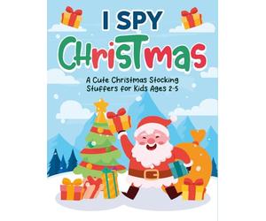 4 Year Old Christmas Gifts: I Spy Christmas Book: Fun And Easy Puzzle Game, Presents For Toddlers Ages 3, 4, 5 | Santa Hats, Snowmen & Hidden Treats (Christmas Gift For Kids 2-5)