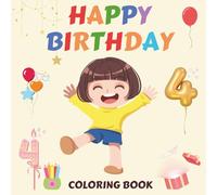 4 Year Old Girl Birthday Coloring Book: Fun and Cute Pages with Unicorns, Cats, Cupcakes, and More