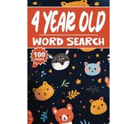 4 Year Old Word Search: 100 Children's Puzzles, Word Find, Vocabulary Activity Book for Kids, 100 pages