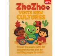 4. ZhoZho Visits New Cultures: Travel the world with 30 cultural stories and 30 exciting pages to color! (ZhoZho’s Big Coloring Adventures)