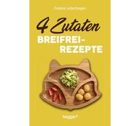 4-Zutaten-Breifrei-Rezepte: Das große Baby-Led-Weaning-Kochbuch mit einfachen Beikost-Rezepten für Babys ab 6 Monate (Gesunde BLW-Rezepte für eine sichere Beikosteinführung)