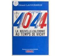 40-44 La Nouvelle-calédonie Au Temps De Vichy (ebook)
