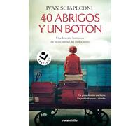 40 abrigos y un botón: Una historia luminosa en la oscuridad del Holocausto (Best Seller | Ficción)