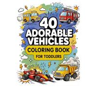 40 Adorable Vehicles Coloring Book for Toddlers Ages 3 to 8: Cute Cars, Trucks, Construction Vehicles, and More - Easy Coloring Pages for Kids to Learn and Enjoy
