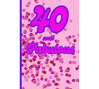 40 and Fabulous: Reflect, Dream, and Thrive - One Fabulous Page at a Time! This 120 lined paged journal is a great gift for that fabulous person in your life!