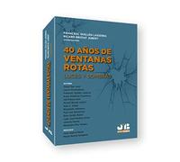 40 Años de ventanas rotas: Luces y sombras (SIN COLECCION)