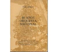 40 AÑOS ORQUESTA NACIONAL