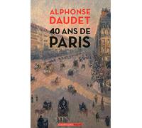 40 ans de Paris (1857-1897)