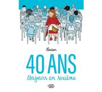 40 ans, toujours en sixième