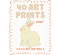 40 Art Prints: Nursery Edition 2: 40 Wall Art Prints - Decor for Nurseries - Kids Room Wall Decor Designs - 8 x 10 inch Prints Bundle - Animals, ... Brighten Baby & Kids’ Rooms - Neutral Nurser
