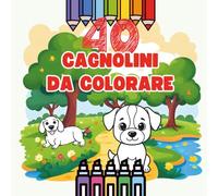 40 Cagnolini da colorare