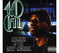 40 Cal - Leader of the New School