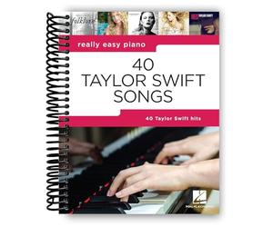 40 canciones de Taylor Swift: Serie de piano realmente fácil con letras y consejos de rendimiento (piano realmente fácil; Hal Leonard) [encuadernado en espiral] Taylor Swift
