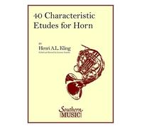 40 Characteristic Etudes for French Horn: Brass Solos & Ensemble/Horn Methods/Studies