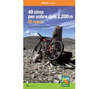 40 cims per sobre dels 2.200 m. 22 rutes (PIOLET GUIES)