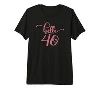 40 cumpleaños para Mujeres, Hello 40, Cuarenta y 40 años Camiseta Premium