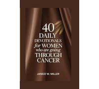 40 Daily devotionals for women who are going through cancer
