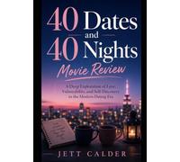 40 Dates and 40 Nights Movie Review: A Deep Exploration of Love, Vulnerability, and Self-Discovery in the Modern Dating Era