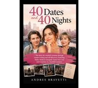 40 DATES AND 40 NIGHTS: The story of a woman’s journey through modern dating and self-discovery, featuring Bailee Madison alongside Annie Potts and Joel Courtney in a heartfelt romance