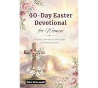 40-Day Easter Devotional for Women: A Daily Journey to the Cross and Resurrection
