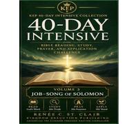 40-DAY INTENSIVE BIBLE READING AND STUDY JOURNAL: Job - Song of Solomon: Book Three