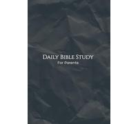 40-Day Parent Bible Journal: Guided Reflections to Read, Disciple, and Grow Faith as a Family: Bible Devotional Companion for Moms and Dads to Reflect ... Prayer, and Discipling Children with Love