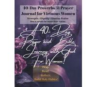 40-Day Proverbs 31 Prayer Journal for Virtuous Women: Daily Bible Verses, Reflection Prompts, Prayer for Spiritual Growth