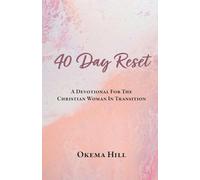 40 Day Reset: A Devotional for the Christian Woman In Transition
