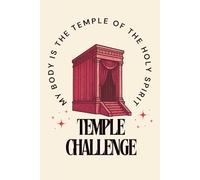 40 Day Temple Challenge: My Body is the Temple of the Holy Spirit