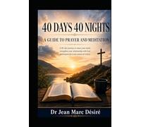 40 Days 40 Nights of Prayer and Meditation