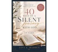 40 Days Of A Silent Journey With God: The Workbook For Women