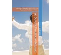 40 Days of Emotional Release: A Guided Journal That Has Helped Thousands Find Inner Peace