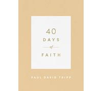 40 Days of Faith (40 Days Devotionals)