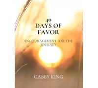 40 Days of Favor: Encouragement for the Journey (Daily Devotionals)