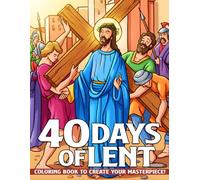 40 Days Of Lent Coloring Book: Beautiful Bible Verse Coloring Pages For Daily Reflection in the Lenten Season for Catholic Christian Gift