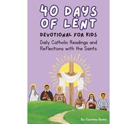 40 Days of Lent Devotional for Kids: Daily Catholic Readings and Reflections with the Saints