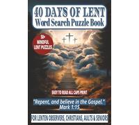 40 DAYS OF LENT WORD SEARCH PUZZLE BOOK: 50+ Easy-to-Read Word Find Puzzles on Lenten Devotional Practices, Prayer, Fasting, Almsgiving & Holy Week | ... Series | Reflective Gift for Lent & Easter.