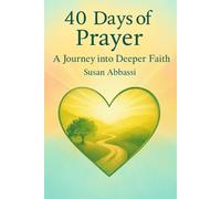 40 Days of Prayer: A Journey into Deeper Faith