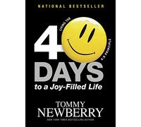 40 Days to a Joy-Filled Life: Living the 4:8 Principle (No Series Linked)