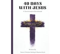 40 Days With Jesus: A Teen Lenten Devotional