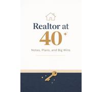 40 & Fabulous Realtor: Jot, Plan, Sell