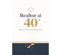 40 & Fabulous Realtor: Jot, Plan, Sell