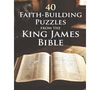 40 Faith Building Word Search Puzzles From The King James Bible: Bible Word Search for Christians, 15 Inspiring Words Per Puzzle to Build Your Faith and Calm Your Soul - Includes Solutions
