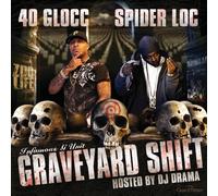 40 Glocc - Graveyard Shift