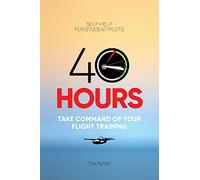 40 Hours: Take Command of Your Flight Training