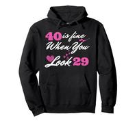 40 Is Fine When You Look 29 40 Cumpleaños Cuarenta 40 Años Sudadera con Capucha