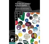 40 Juegos Para Practicar La Lengua Española